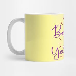 Belive in yourself Mug